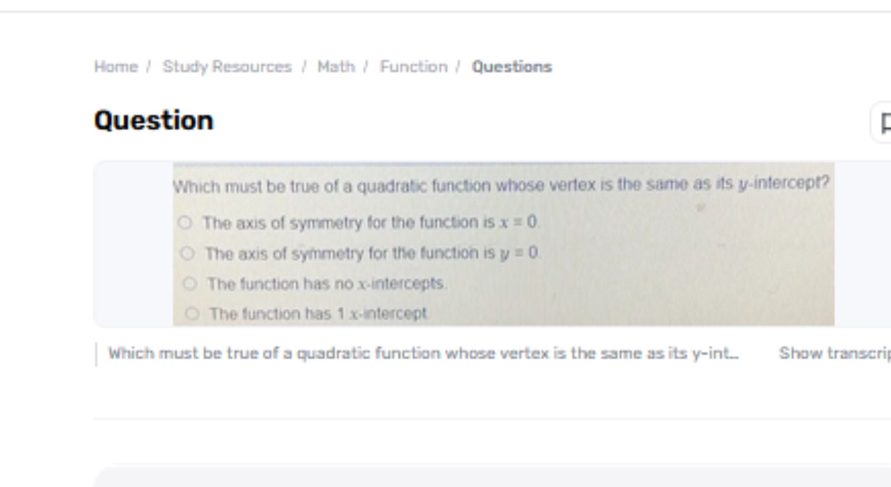 Which Must Be Genuine Of A Quadratic Work Whose Vertex Is The Same As Its Y-Intercept?